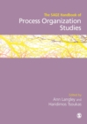 The SAGE Handbook of Process Organization Studies - Book