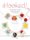 Hooked! : 40 Whimsical Crochet Motifs from Weird to Wonderful - Book