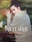 Hygge Style Knitting : 9 cosy knitting patterns for sweaters, socks, slippers and more - Book