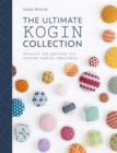 The Ultimate Kogin Collection : Projects and Patterns for Counted Sashiko Embroidery - Book