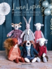 Luna Lapin: Making New Friends : Sewing Patterns from Luna's Little World - Book