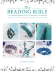 The Beading Bible : The essential guide to beads and beading techniques - Book