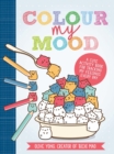 Colour My Mood : A cute activity book for tracking my feelings every day - Book