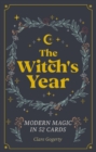 The Witch's Year Card Deck : Modern Magic in 52 Cards - Book
