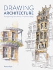 Drawing Architecture : The Beginner's Guide to Drawing and Painting Buildings - Book