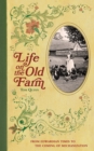 Life on the Old Farm : From Edwardian Times to the Coming of Mechanization - eBook