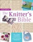 The Knitter's Bible : The Complete Handbook for Creative Knitters - eBook