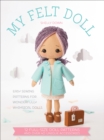 My Felt Doll : Easy Patterns for Wonderfully Whimsical Dolls - eBook
