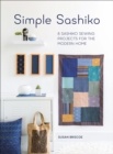 Simple Sashiko : 8 Sashiko Sewing Projects for the Modern Home - eBook