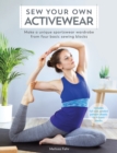 Sew Your Own Activewear : Make a Unique Sportswear Wardrobe from Four Basic Sewing Blocks - eBook