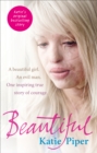 Beautiful : A beautiful girl. An evil man. One inspiring true story of courage - eBook