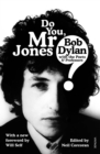 Do You Mr Jones? : Bob Dylan with the Poets and Professors - eBook