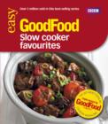 Good Food: Slow Cooker Favourites : Triple-tested Recipes - eBook