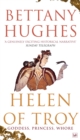 Helen Of Troy : Goddess, Princess, Whore - eBook