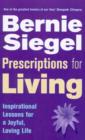 Prescriptions For Living : Inspirational Lessons for a Joyful, Loving Life - eBook