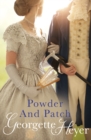 Powder And Patch : Gossip, scandal and an unforgettable Regency romance - eBook