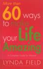 More Than 60 Ways To Make Your Life Amazing - eBook