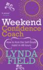 Weekend Confidence Coach : How to kick the self-doubt habit in 48 hours - eBook