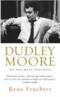 Dudley Moore : An Intimate Portrait - eBook