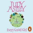 Every Good Girl : the perfect, light-hearted, feel-good romance to settle down with… - eAudiobook