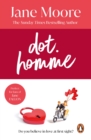 Dot Homme : the perfect upbeat and unputdownable romantic comedy to settle down with… - eBook
