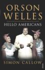 Orson Welles, Volume 2 : Hello Americans - eBook
