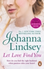 Let Love Find You : A sparkling and passionate romantic adventure from the #1 New York Times bestselling author Johanna Lindsey - eBook