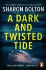A Dark and Twisted Tide : (Lacey Flint: 4): Richard & Judy bestseller Sharon Bolton exposes a darker side to London in this shocking thriller - eBook