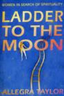 Ladder To The Moon : Women in Search of Spirituality - eBook
