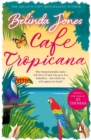 Cafe Tropicana : fun, warm, witty and wise – the gorgeous summer read you won’t want to miss - eBook