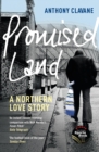 Promised Land : A Northern Love Story - eBook