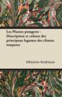 Les Plantes Potageres - Description Et Culture Des Principaux La(c)Gumes Des Climats Tempa(c)Ra(c)S - Book