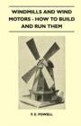 Windmills And Wind Motors - How To Build And Run Them - Book