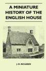 A Miniature History Of The English House - Book