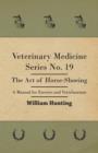Veterinary Medicine Series No. 19 - The Art Of Horse-Shoeing - A Manual For Farriers And Veterinarians - Book