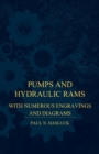Pumps And Hydraulic Rams - With Numerous Engravings And Diagrams - Book