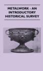 Metalwork - An Introductory Historical Survey - Book