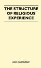 The Structure Of Religious Experience - Book