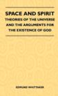 Space And Spirit - Theories Of The Universe And The Arguments For The Existence Of God - Book