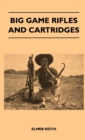 Big Game Rifles And Cartridges - Book
