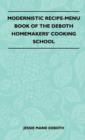 Modernistic Recipe-Menu Book Of The DeBoth Homemakers' Cooking School - Book