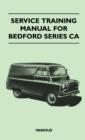 Service Training Manual For Bedford Series CA - Book