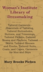Woman's Institute Library Of Dressmaking - Tailored Garments - Essentials Of Tailoring, Tailored Buttonholes, Buttons, And Trimmings, Tailored Pockets, Tailored Seams And Plackets, Tailored Skirts, Ta - Book