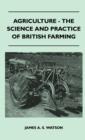 Agriculture - The Science And Practice Of British Farming - Book