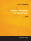 Minuet in D Major By Franz Schubert For Solo Piano D.366 - Book