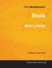 Etude By Felix Mendelssohn For Solo Piano (1836) Wo01 - Book