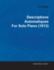 Descriptions Automatiques By Erik Satie For Solo Piano (1913) - Book