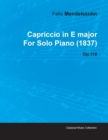 Capriccio in E Major By Felix Mendelssohn For Solo Piano (1837) Op.118 - Book
