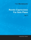 Rondo Capriccioso By Felix Mendelssohn For Solo Piano Op.11 - Book