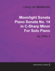 "Moonlight Sonata" Piano Sonata No.14 in C-sharp Minor By Ludwig Van Beethoven For Solo Piano (1801) Op.27/No.2 - Book